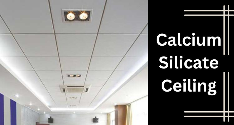 Calcium Silicate Ceiling