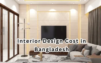 Interior Design Cost in Bangladesh: What Should You Be Expecting?