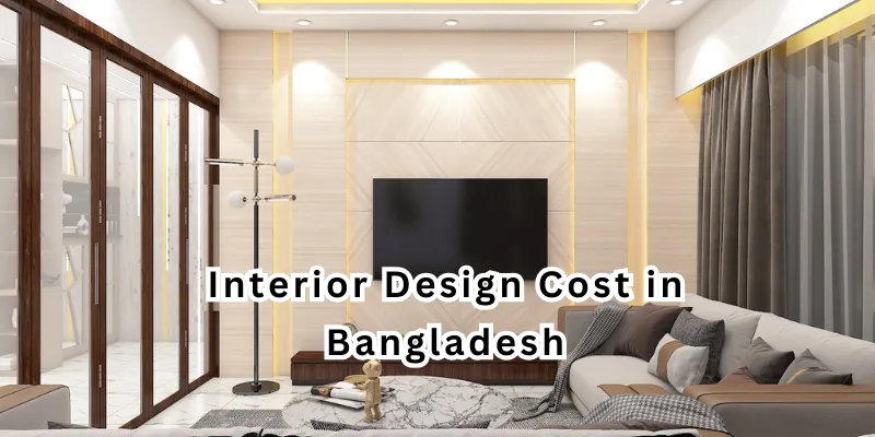 Interior Design Cost in Bangladesh